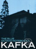 Kniha: Blue Octavo Notebooks (Franz Kafka). , 2016