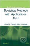 Kniha: Chernick, M: Introduction to Bootstrap Methods with Applicat (Chernick). John Wiley & Sons, 2011