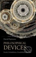 Kniha: Philosophical Devices (David Papineau). Oxford University Press, 2012