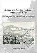 Kniha: Archaic and Classical Harbours (Chiara Maria Mauro). Folio, 2019