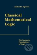 Kniha: Classical Mathematical Logic (Richard L. Epstein). Princeton University Press, 2006