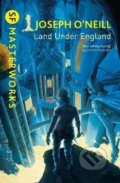 Kniha: Land Under England (Joseph O’Neill). , 2018