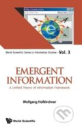 Kniha: EMERGENT INFORMATION (V3) (Wolfgang Hofkirchner). World Scientific, 2012
