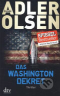 Kniha: Das Washington Dekret (Jussi Adler-Olsen). DTV, 2015