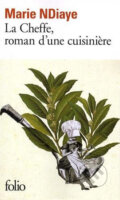 Kniha: La Cheffe, roman d´une cuisiniere (Marie NDiaye). Folio, 2018