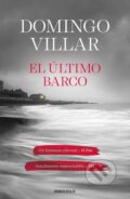 Kniha: El último barco (Domingo Villar). Debolsillo, 2020
