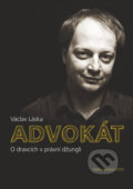 Kniha: Advokát - O dravcích v právní džungli - 2. vydání (Václav Láska). Jota, 2014