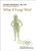Kniha: What If Fungi Win? (Arturo Casadevall). Johns Hopkins University, 2024