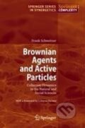 Kniha: Brownian Agents and Active Particles (Frank Schweitzer)