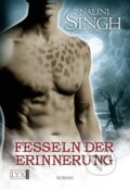 Kniha: Fesseln der Erinnerung (Nalini Singh). LYX, 2011