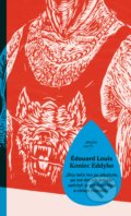 Kniha: Koniec Eddyho (Édouard Louis), 2018 Kniha: Koniec Eddyho (Édouard Louis), 2018