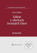 Zákon o obetiach trestných činov - Jozef Záhora, Wolters Kluwer, 2018