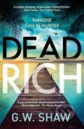 Kniha: Dead Rich: Paradise Can Be Murder (W. G. Shaw). Quercus, 2022