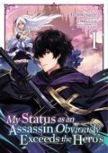 Kniha: My Status as an Assassin Obviously Exceeds the Hero´s 1 (Matsuri Akai)