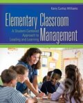 Kniha: Elementary Classroom Management (Kerry Curtiss Williams). Sage Publications, 2008
