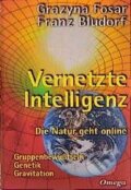 Kniha: Vernetzte Intelligenz (Grazyna Fosar). , 2001