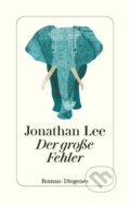Kniha: Der große Fehler (Jonathan Lee). Diogenes Verlag, 2022