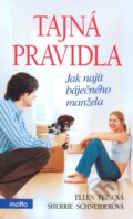 Kniha: Tajná pravidla, jak najít báječného manžela (Ellen Feinová). Motto, 2006