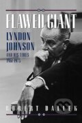 Kniha: Flawed Giant (Robert Dallek). Oxford University Press, 1999