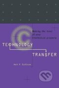 Kniha: Technology Transfer (Neil F. Sullivan). Cambridge University Press, 2006