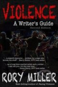 Kniha: Violence : A Writer´s Guide (Rory Miller). , 2013