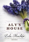 Kniha: Aly´s House (Leila Meachamová). Little, Brown, 2016