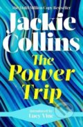 Kniha: The Power Trip: introduced by Lucy Vine (Jackie Collins). Simon & Schuster, 2022