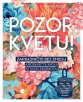 Kniha: Pozor, kvetu! (Sven Beck). Grada, 2025
