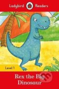 Kniha: Rex the Big Dinosaur - Ladybir (Ladybird). Penguin Books, 2017