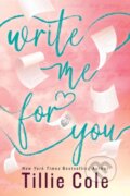 Kniha: Write Me For You (Tillie Cole). Penguin Books, 2025