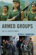 Kniha: Armed Groups (Peter G. Thompson). Rowman & Littlefield, 2014