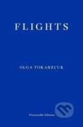 Kniha: Flights (Olga Tokarczuková). Fitzcarraldo Editions, 2017