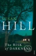 Kniha: The Risk of Darkness (Susan Hill). Vintage, 2011