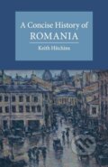 Kniha: A Concise History of Romania (Keith Hitchins). Cambridge University Press, 2017