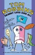 Kniha: Skinny Legs and All (Tom Robbins). Bedford Square, 2002
