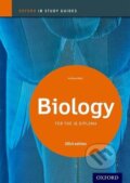 Kniha: Biology Study Guide 2014 edition: Oxford IB Diploma Programme (Andrew Allott). , 2014