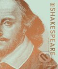 Kniha: Shakespeare. His Life and Works (Alan Riding a Leslie Dunton-Downer). Dorling Kindersley, 2021