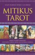 Kniha: Mitikus Tarot (Juliet Sharman Burke a Liz Green). Synergie, 2011