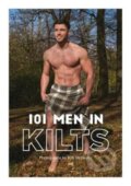Kniha: 101 MEN IN KILTS (Bob Mcdevitt). Folio, 2017