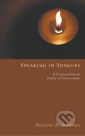 Kniha: SPEAKING IN TONGUES (Felicitas D. Goodman). Wipf and Stock, 2008