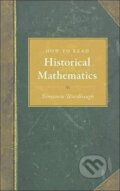 Kniha: How to Read Historical Mathematics (Benjamin Wardhaugh)