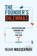 Kniha: The Founder's Dilemmas (Noam Wasserman). Princeton University Press, 2013
