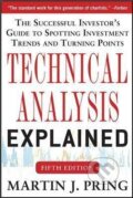 Kniha: Technical Analysis Explained: The Successful Investor´s Guide to Spotting Investment Trends and Turning Points,5th edition (Martin Pring). , 2014