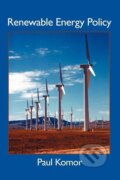 Kniha: Renewable Energy Policy (Paul Komor). iUniverse, Inc., 2004
