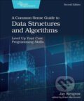 Kniha: A Common-Sense Guide to Data Structures and Algorithms, Second Edition (Jay Wengrow). The Pragmatic Programmers, 2020