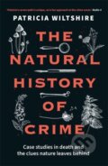 Kniha: The Natural History of Crime (Patricia Wiltshire)