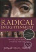 Kniha: Radical Enlightenment (Jonathan I. Israel). Oxford University Press, 2002