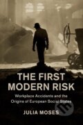 Kniha: The First Modern Risk (Julia Moses). Cambridge University Press, 2019