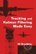 Kniha: Tracking Kalman Filtering Easy (Brookner). John Wiley & Sons, 1998