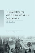 Kniha: Human rights and humanitarian diplomacy (Kelly-Kate Pease). Manchester University Press, 2016